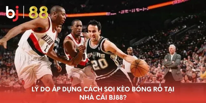 ly-do-ap-dung-cach-soi-keo-bong-ro-tai-nha-cai-bj88